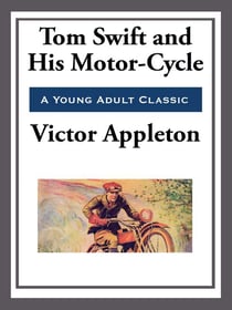 Tom Swift and His Motor-Cycle