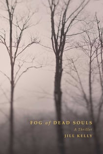 Fog of Dead Souls - A Thriller