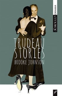 Trudeau Stories