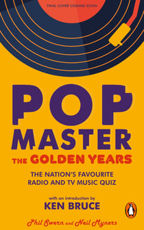PopMaster - The official music quiz book from Ken Bruce’s iconic radio and Channel 4 TV show