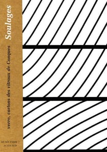 Pierre Soulages : Verre, cartons, des vritraux de Conques