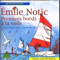 Emile Notic Tome 5 : premiers bords a la voile