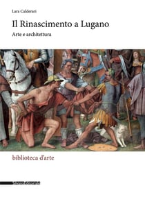 Il Rinascimento a lugano - arte e architettura