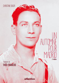 Un automne pour Madrid - l'histoire de Theo Francos (2e édition)
