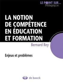 La notion de compétence en éducation et formation - enjeux et problèmes