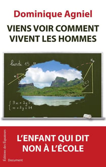 Viens voir comment vivent les hommes - l'enfant qui dit non à l'école