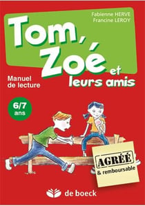 TOM, ZOE ET LEURS AMIS : manuel de lecture (6/7 ans)