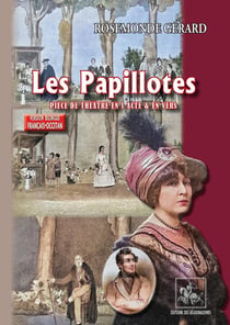 Les Papillotes : Pièce de théâtre en un acte et en vers