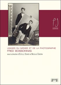Usages du monde et de la photographie - Fred Boissonnas