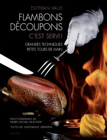 Flambons, découpons, c'est servi !