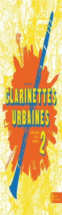 Clarinettes urbaines. Volume 2 - partition clarinette - cycle 1