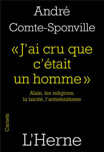 J'ai cru que c'était un homme - Alain, les religions, la laïcité, l'antisémitisme