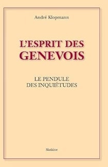Esprit des génevois  - le pendule des inquiétudes