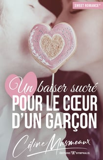 Un baiser sucré pour le coeur d'un garçon