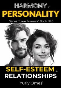 Harmony of Personality: Self-Esteem in Relationships - Love Formula, #8