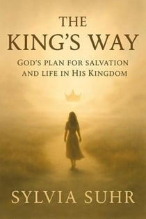 The King's Way. God's Plan For Salvation