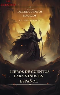 El Cofre de los Cuentos Mágicos: El Cofre de los Cuentos Mágicos [+50 CUENTOS]