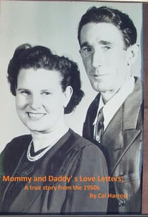 Mommy and Daddy’s Love Letters;  A true story from the 1950s