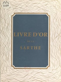 Livre d'or de la Sarthe - 1856-1956