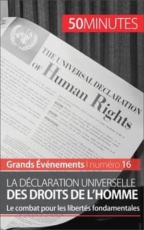 La Déclaration universelle des droits de l'homme - Le combat pour les libertés fondamentales