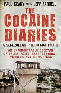 The Cocaine Diaries - A Venezuelan Prison Nightmare