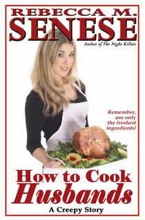 How to Cook Husbands: A Creepy Story
