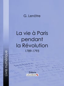 La vie à Paris pendant la Révolution - 1789-1793