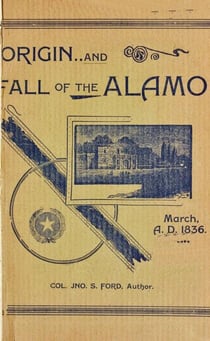 Origin And Fall of the Alamo, March 6, 1836 - Texas History Tales, #1