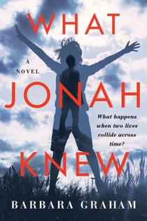 What Jonah Knew - A Novel