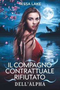 Il compagno contrattuale rifiutato dell'Alpha - Il Branco di Re Shadow Ridge di Alpha, #1