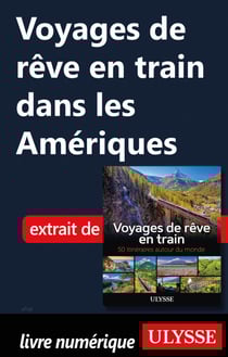 Voyages de rêve en train dans les Amériques