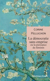 La démocratie sans emprise ou la puissance du féminin