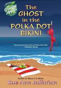 The Ghost in the Polka Dot Bikini - Ghost of Granny Apples Mystery Series, #2