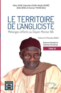 Le territoire de l'angliciste tome 1 - Mélanges offerts au Doyen Moctar Bâ