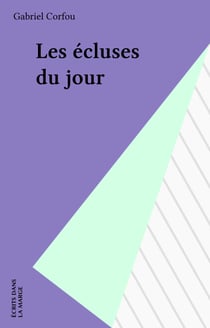 Les écluses du jour