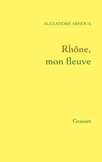 Rhône, mon fleuve