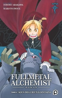 Roman Fullmetal Alchemist - T4 : Sous des cieux lointains