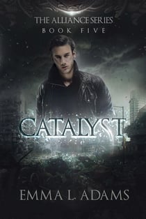 Catalyst - The Alliance Series, #5