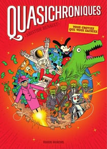 Quasichroniques - La presque histoire de l'humanité