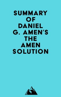 Summary of Daniel G. Amen's The Amen Solution