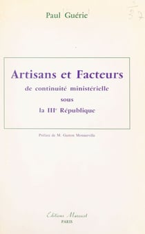 Artisans et facteurs de continuité ministérielle sous la IIIe République
