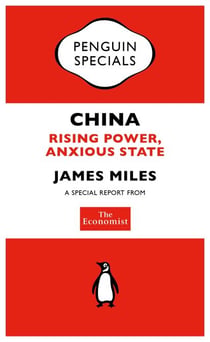 The Economist: China - Rising Power, Anxious State