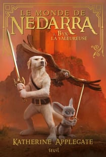 Byx la valeureuse - Le Monde de Nedarra, Tome 3
