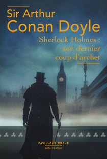 Sherlock Holmes : son dernier coup d'archet