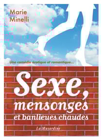 Sexe, mensonges et banlieues chaudes