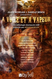 A voile et à vapeur - Une anthologie steampunk-LGBT