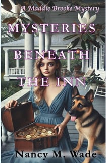 Mysteries Beneath the Inn - A Maddie Brooke Mystery, #2