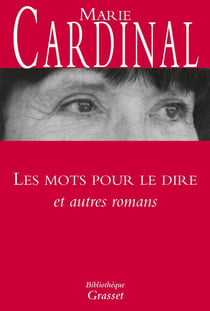 Les mots pour le dire et autres romans - Collection Bibliothèque