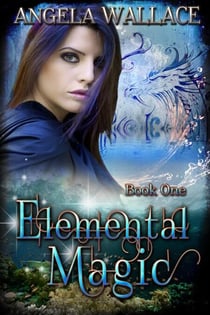 Elemental Magic - Elemental Magic, #1