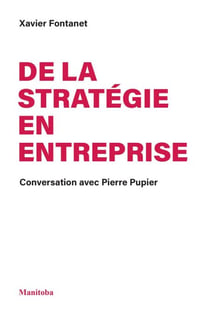 De la Stratégie en entreprise - Conversation avec Pierre Pupier